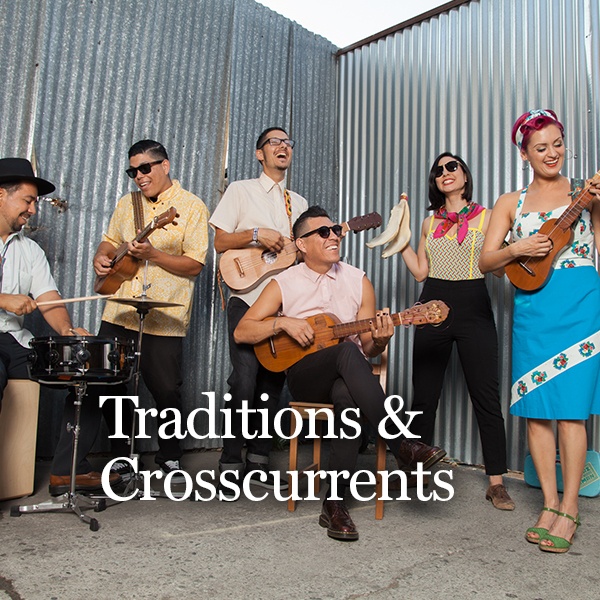 Traditions & Crosscurrents